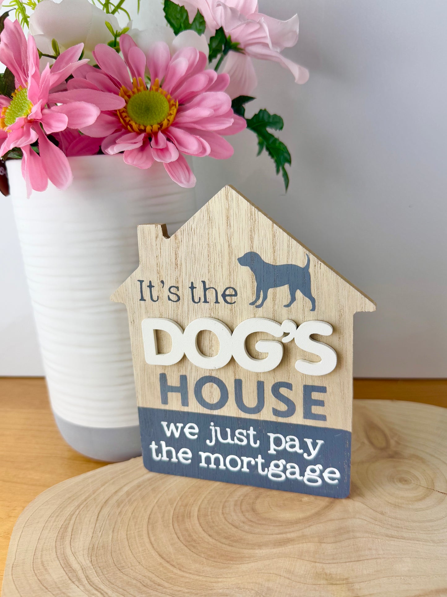 We just pay the mortgage signs