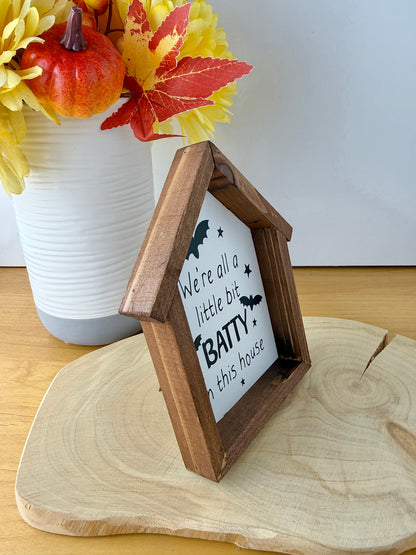 Spooktacular Halloween mini frame - We're all a little bit BATTY in this house