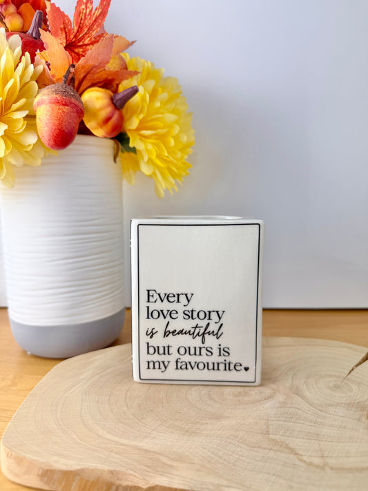 Book Vase - Every Love story is Beautiful but ours is my Favourite