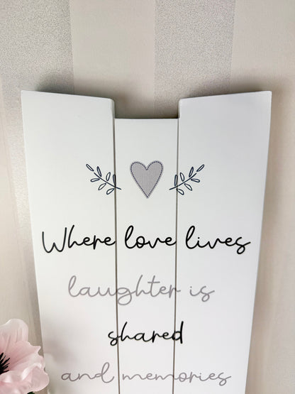 Gracefully Gifted - Where Love lives Long Wooden Plaque