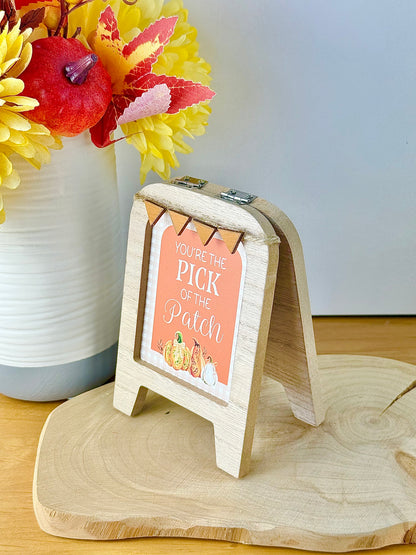 Wooden Easel Sign - You're the Pick of the Patch