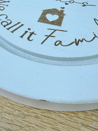 Family Chaos sign - white, wooden round sign