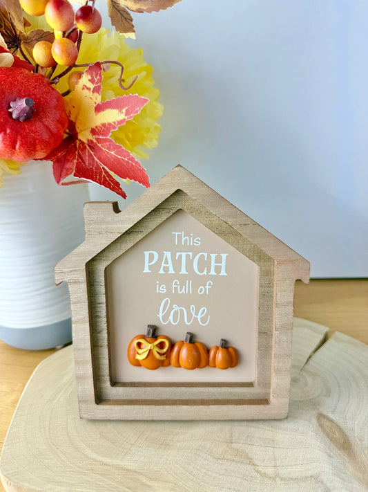 Autumn Wooden Home Plaque - This Patch is full of Love