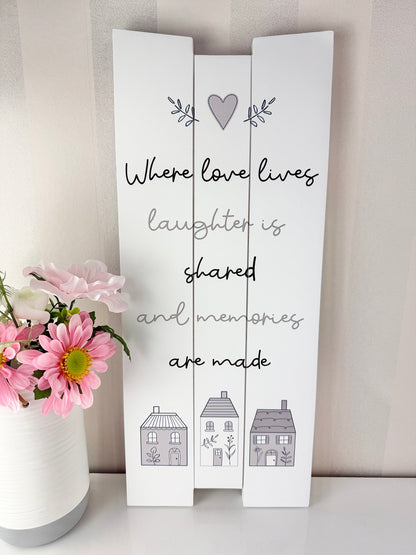 Gracefully Gifted - Where Love lives Long Wooden Plaque