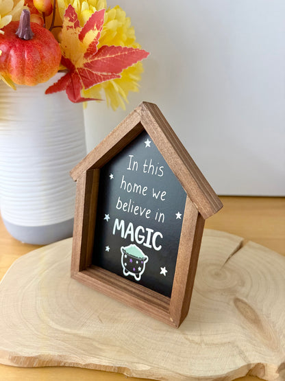 Spooktacular Halloween mini frame - In this home we believe in MAGIC