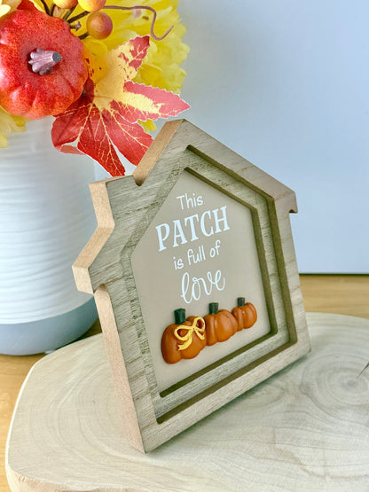 Autumn Wooden Home Plaque - This Patch is full of Love
