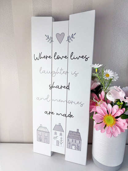 Gracefully Gifted - Where Love lives Long Wooden Plaque