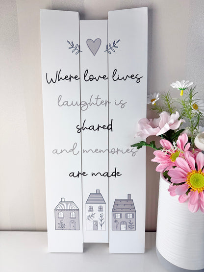 Gracefully Gifted - Where Love lives Long Wooden Plaque