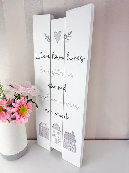 Gracefully Gifted - Where Love lives Long Wooden Plaque