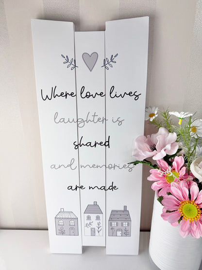Gracefully Gifted - Where Love lives Long Wooden Plaque