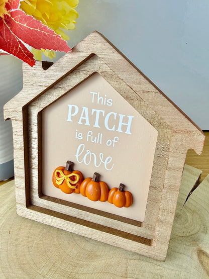 Autumn Wooden Home Plaque - This Patch is full of Love