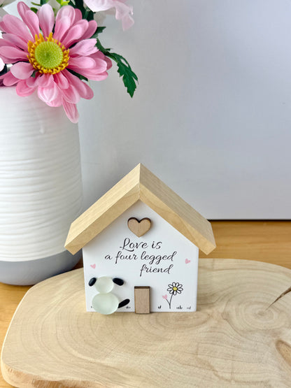 Pebble Glass House - Love is a four legged friend