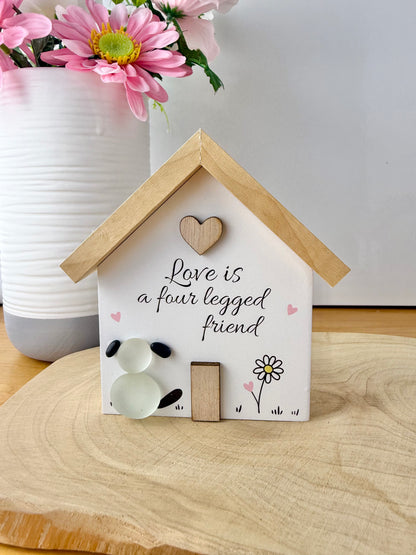 Pebble Glass House - Love is a four legged friend